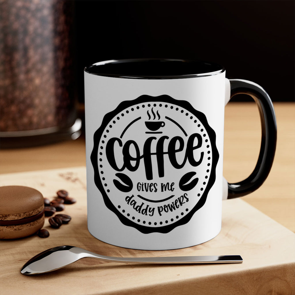 coffee gives me daddy powers 165#- coffee-Mug / Coffee Cup