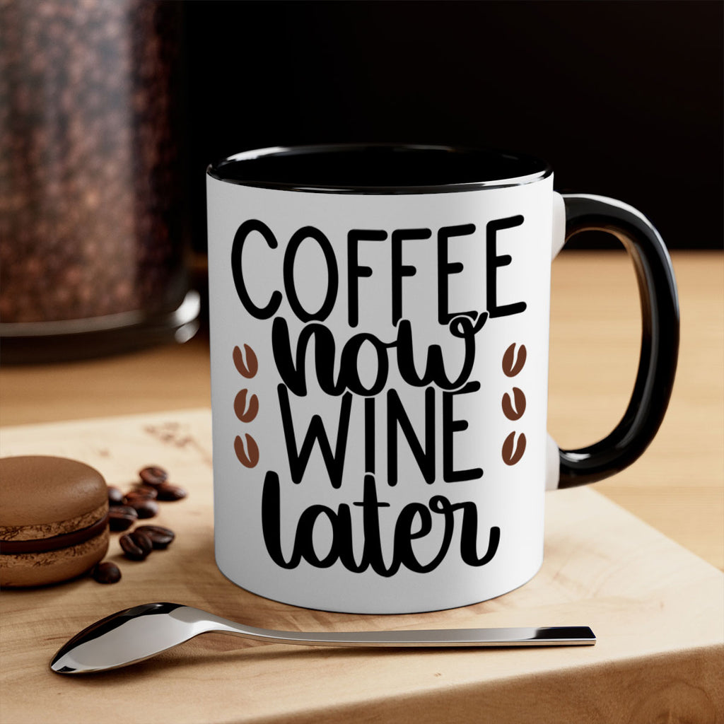 coffee now wine later 144#- coffee-Mug / Coffee Cup