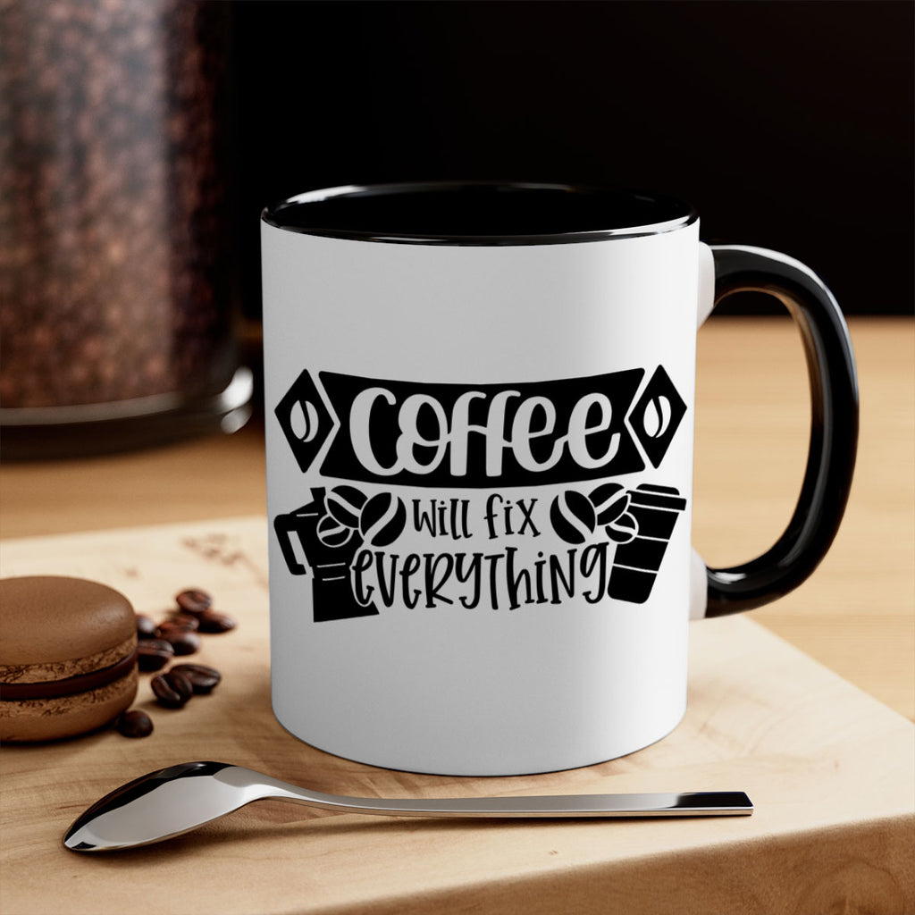 coffee will fix everything 136#- coffee-Mug / Coffee Cup