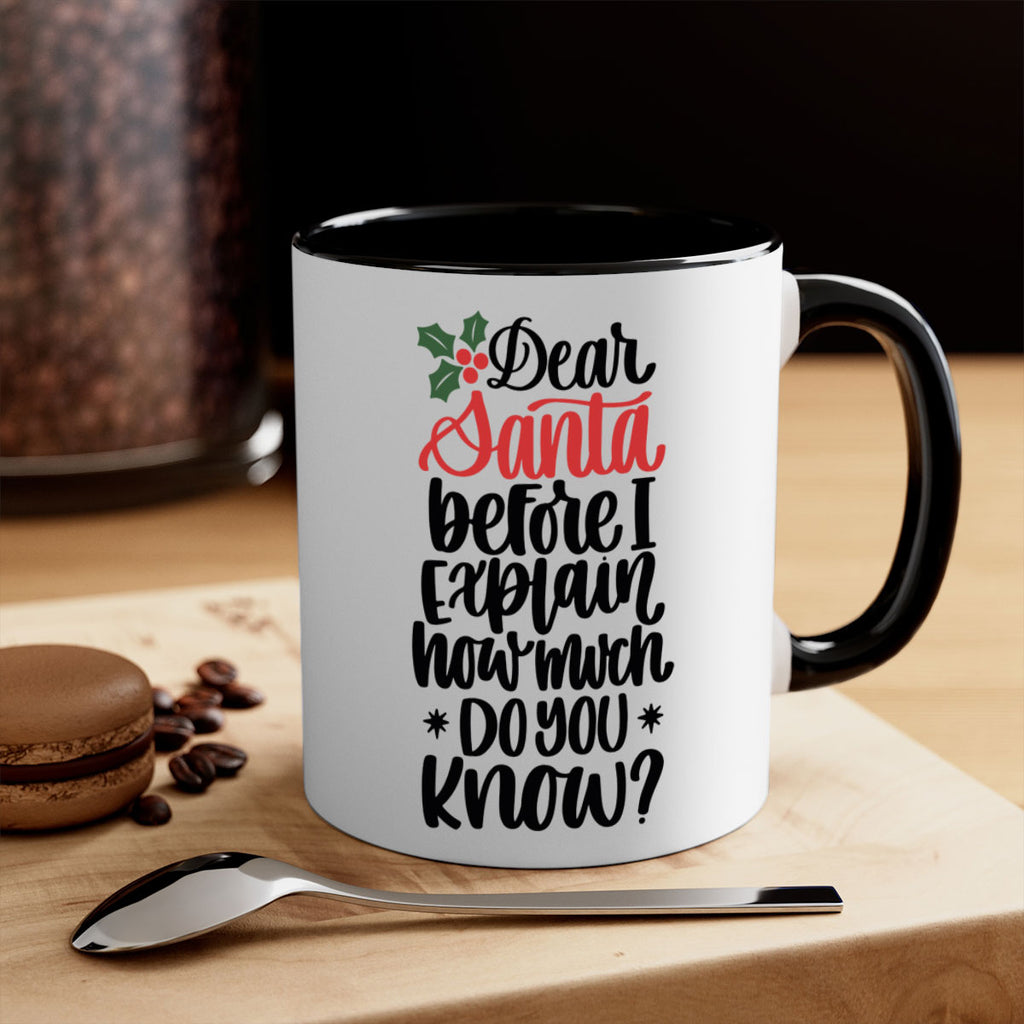 dear santa before i explain how much do you now 164#- christmas-Mug / Coffee Cup