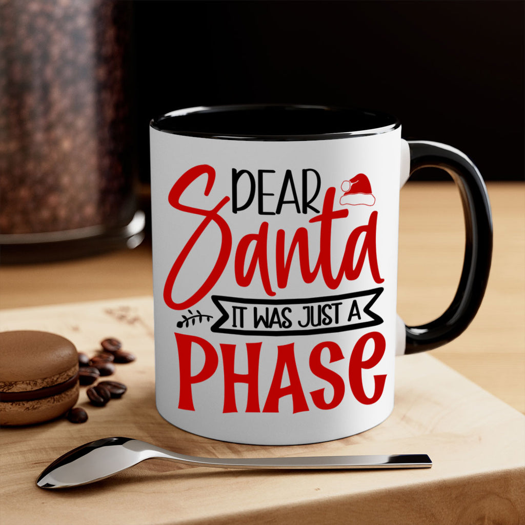 dear santa it was just a phase style 166#- christmas-Mug / Coffee Cup