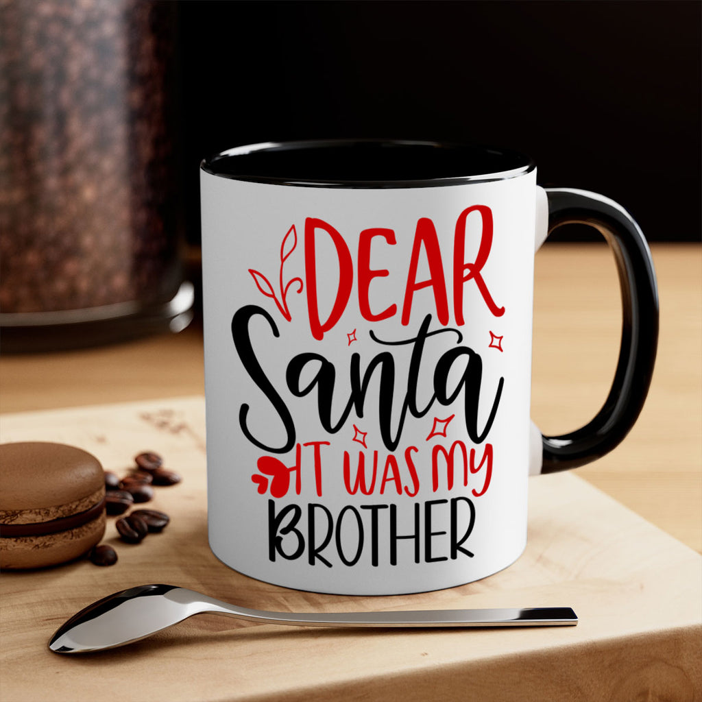 dear santa it was my brother style 167#- christmas-Mug / Coffee Cup