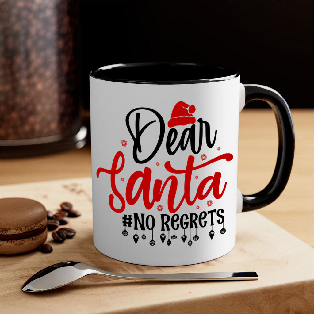 dear santa no regrets style 176#- christmas-Mug / Coffee Cup