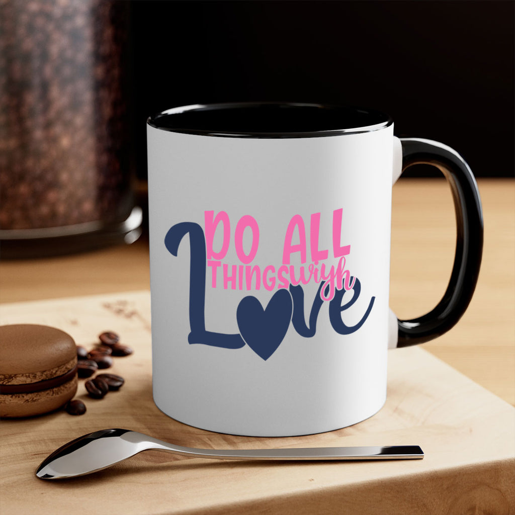 do all things with love Style 128#- motivation-Mug / Coffee Cup