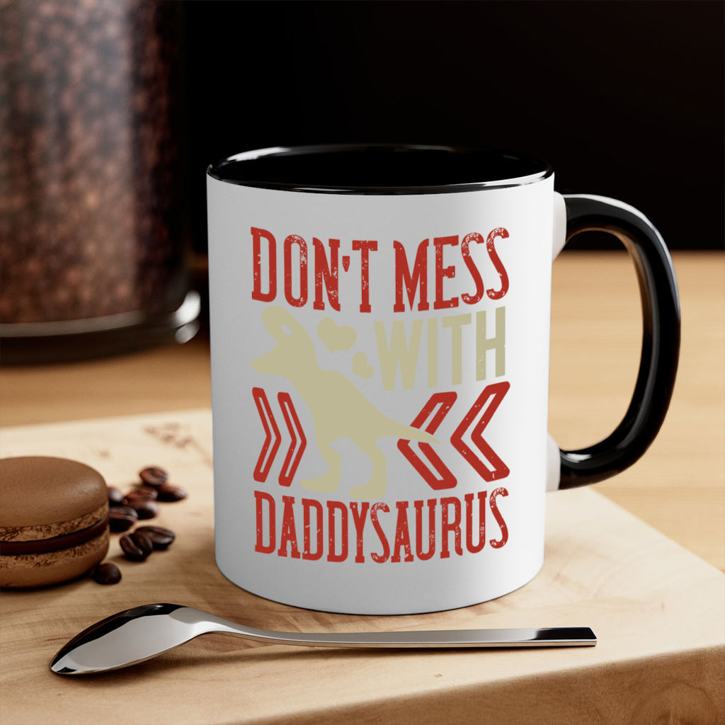 dont mess with daddysaurus 228#- fathers day-Mug / Coffee Cup