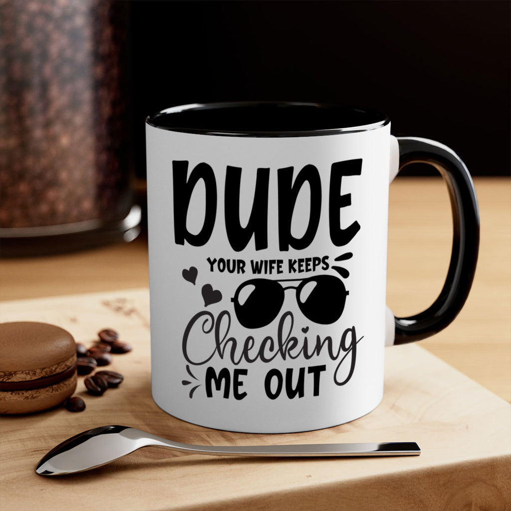 dude your wife keeps cheeking me out Style 266#- baby2-Mug / Coffee Cup