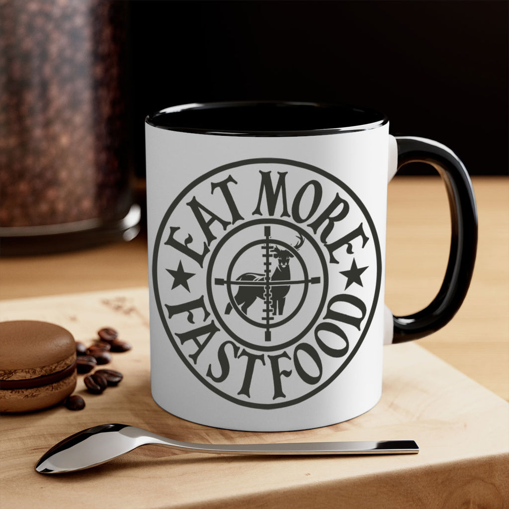 eat more fast food 14#- hunting-Mug / Coffee Cup