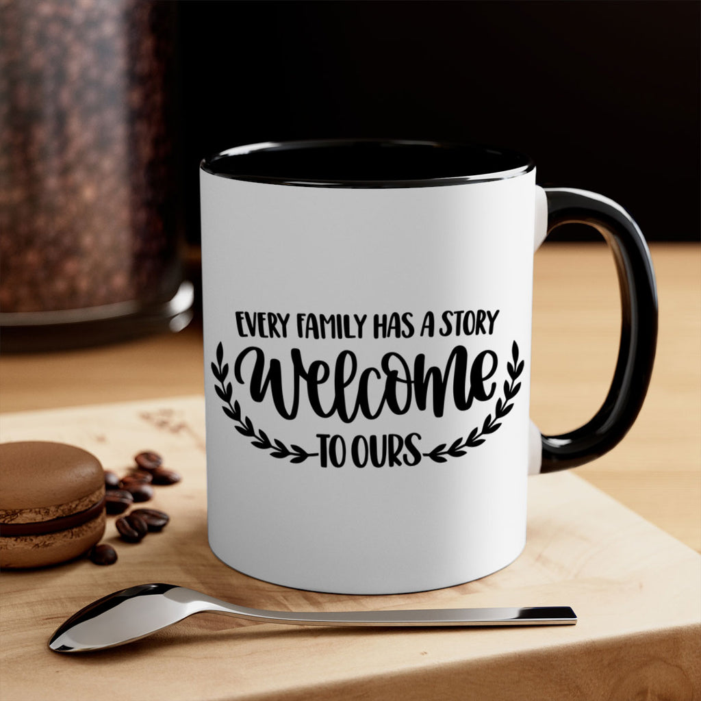 every family has a story welcome to ours 21#- home-Mug / Coffee Cup