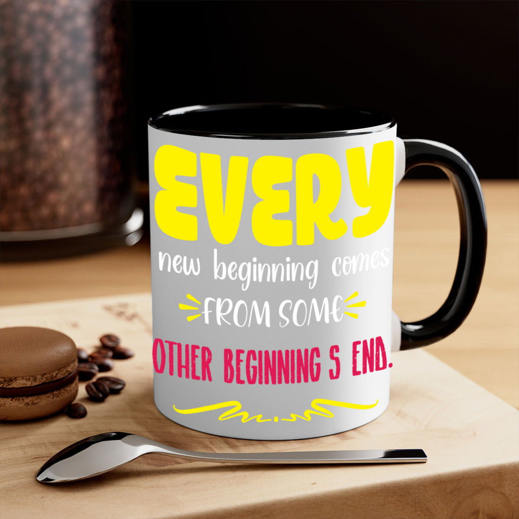 every new beginning comes from some other beginning's end style 198#- christmas-Mug / Coffee Cup