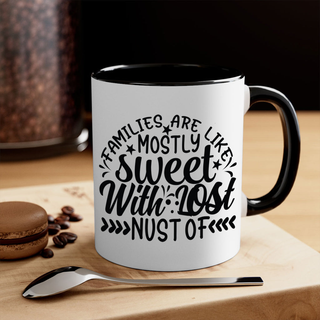 families are like mostly sweet with lost nust of 41#- Family-Mug / Coffee Cup