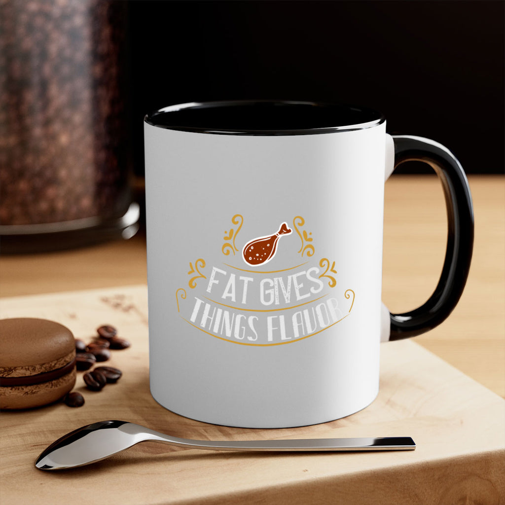 fat gives things flavor 41#- cooking-Mug / Coffee Cup