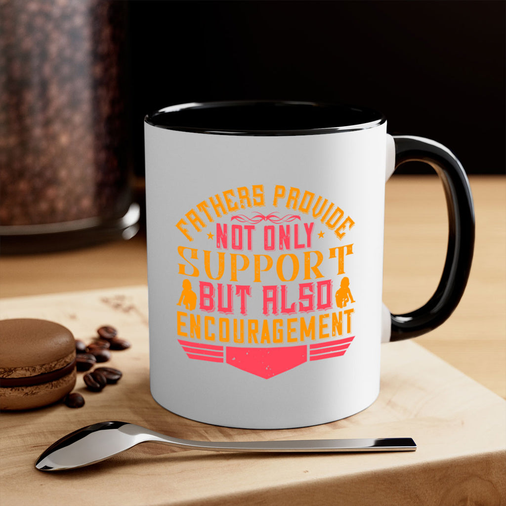 fathers provide not only support but also encouragement 49#- parents day-Mug / Coffee Cup