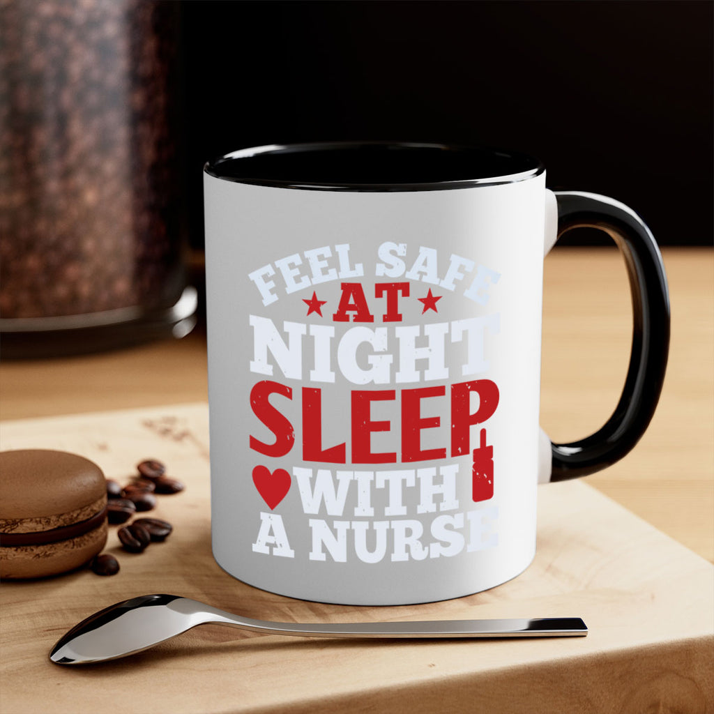 feel safe at night sleep with a nurse Style 225#- nurse-Mug / Coffee Cup