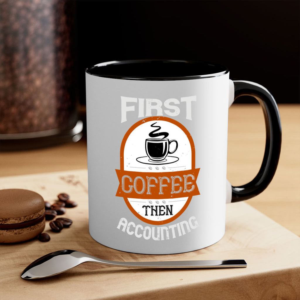 first coffee thenaccounting 264#- coffee-Mug / Coffee Cup