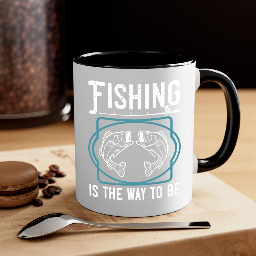fishing is the way to be 270#- fishing-Mug / Coffee Cup