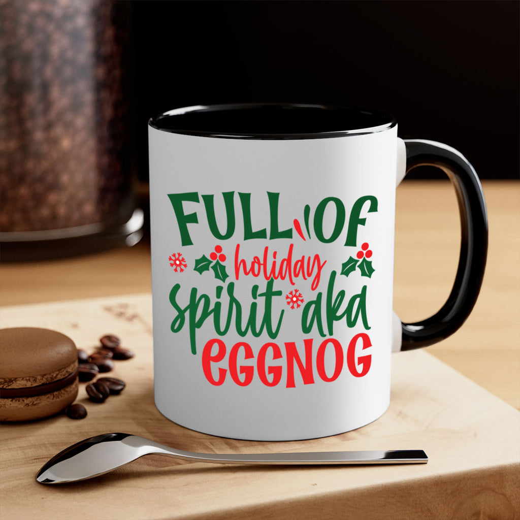 full of holiday spirit aka eggnog style 221#- christmas-Mug / Coffee Cup