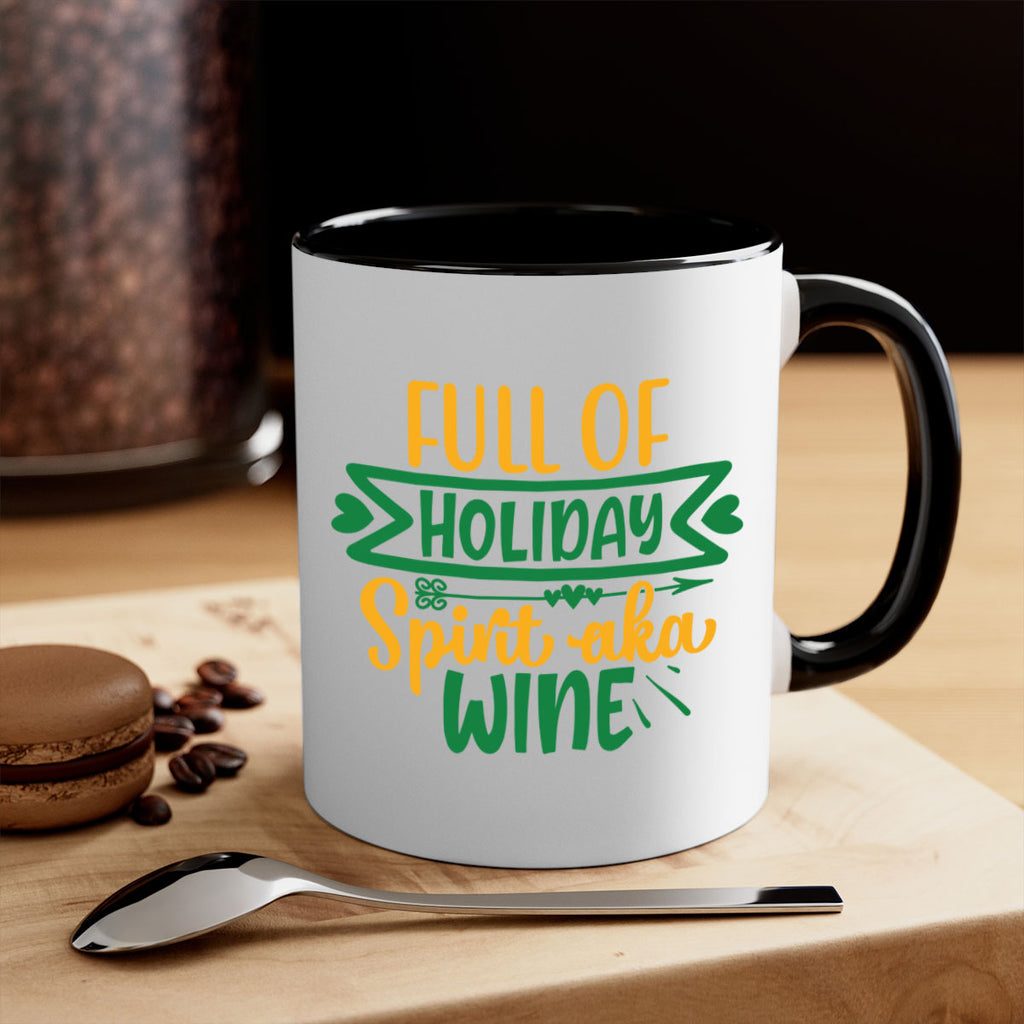 full of holiday spirit aka wine style 225#- christmas-Mug / Coffee Cup