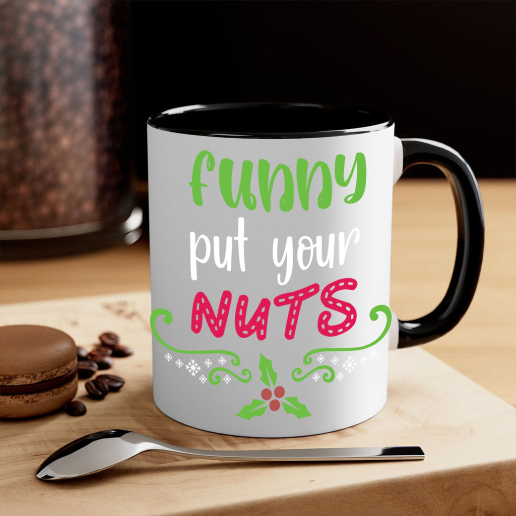 funny put your nuts style 230#- christmas-Mug / Coffee Cup