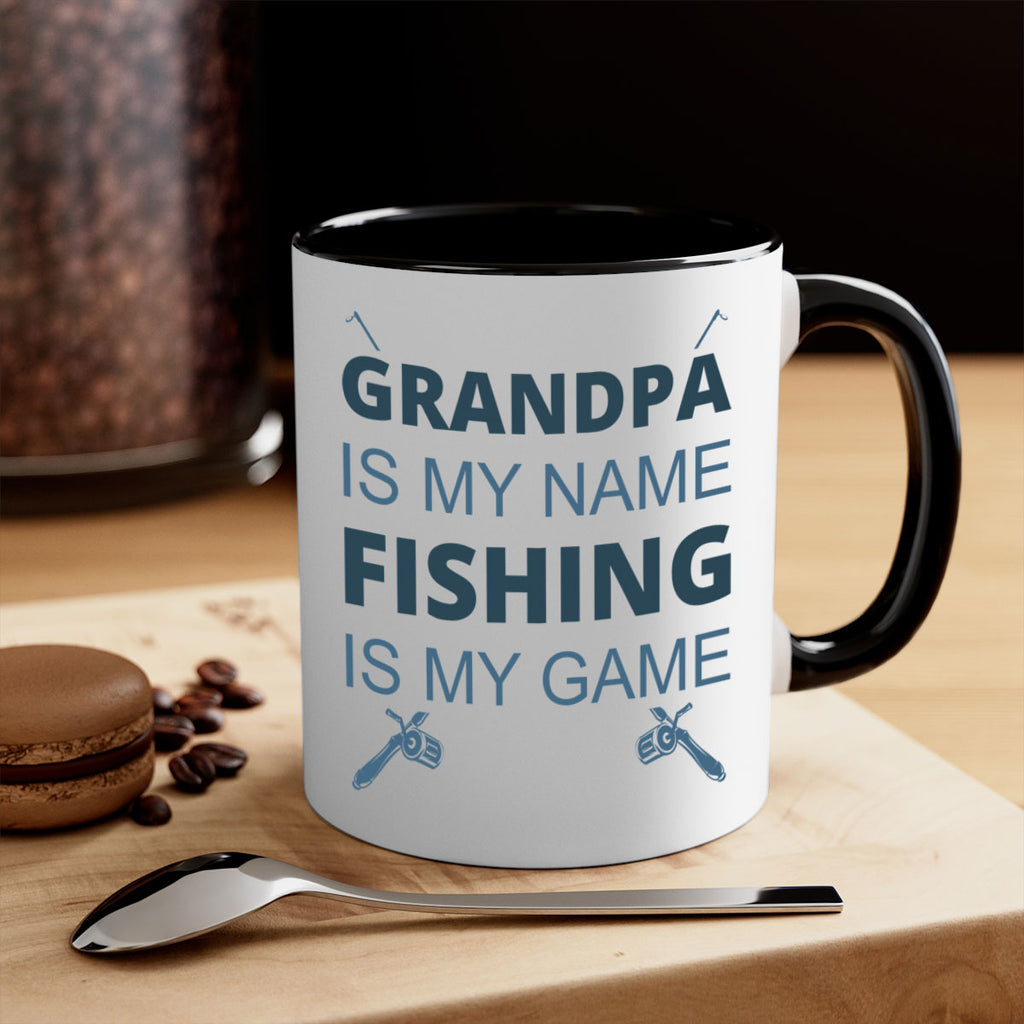 grandpa is my name 124#- fishing-Mug / Coffee Cup