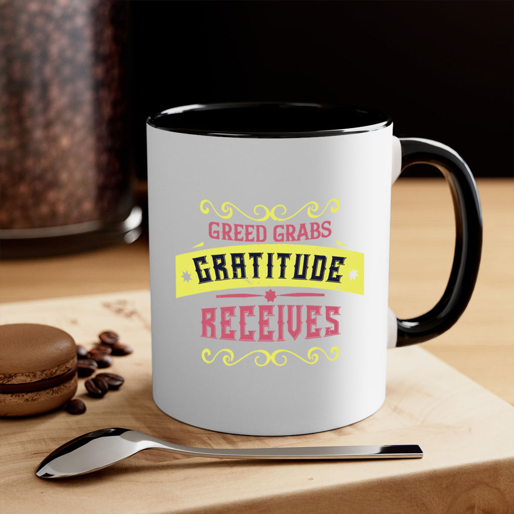greed grabs gratitude receives 38#- thanksgiving-Mug / Coffee Cup