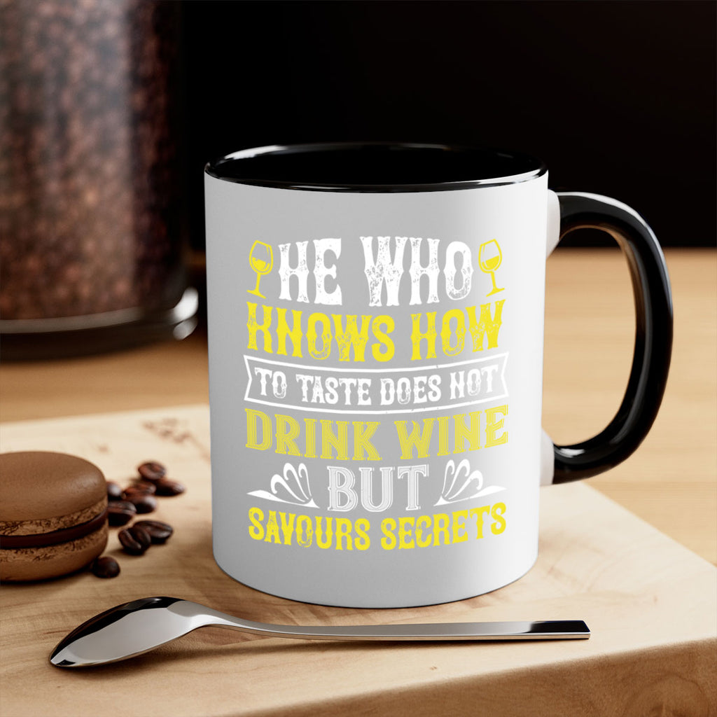 he who knows how to taste 83#- wine-Mug / Coffee Cup