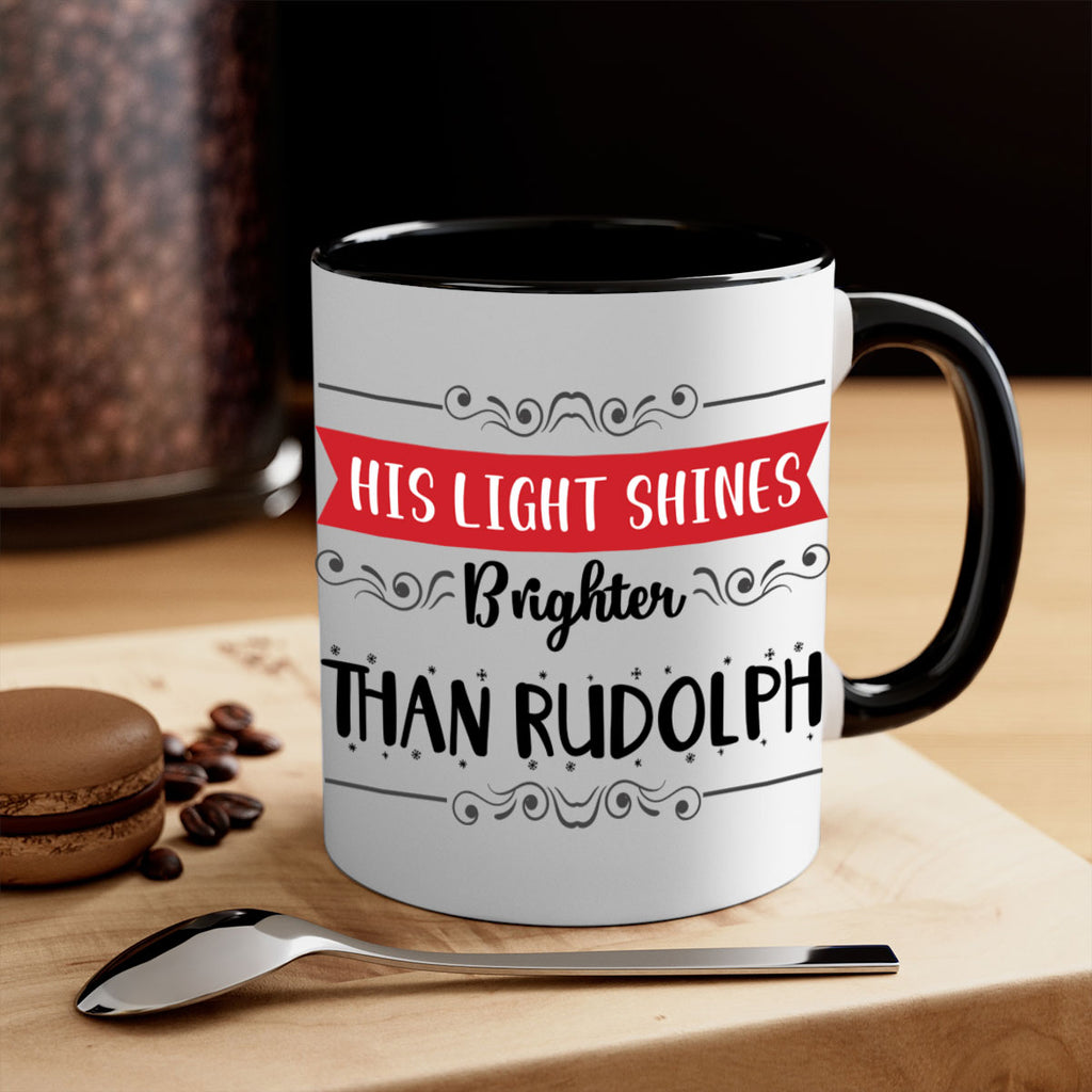 his light shines brighter than rudolph style 289#- christmas-Mug / Coffee Cup