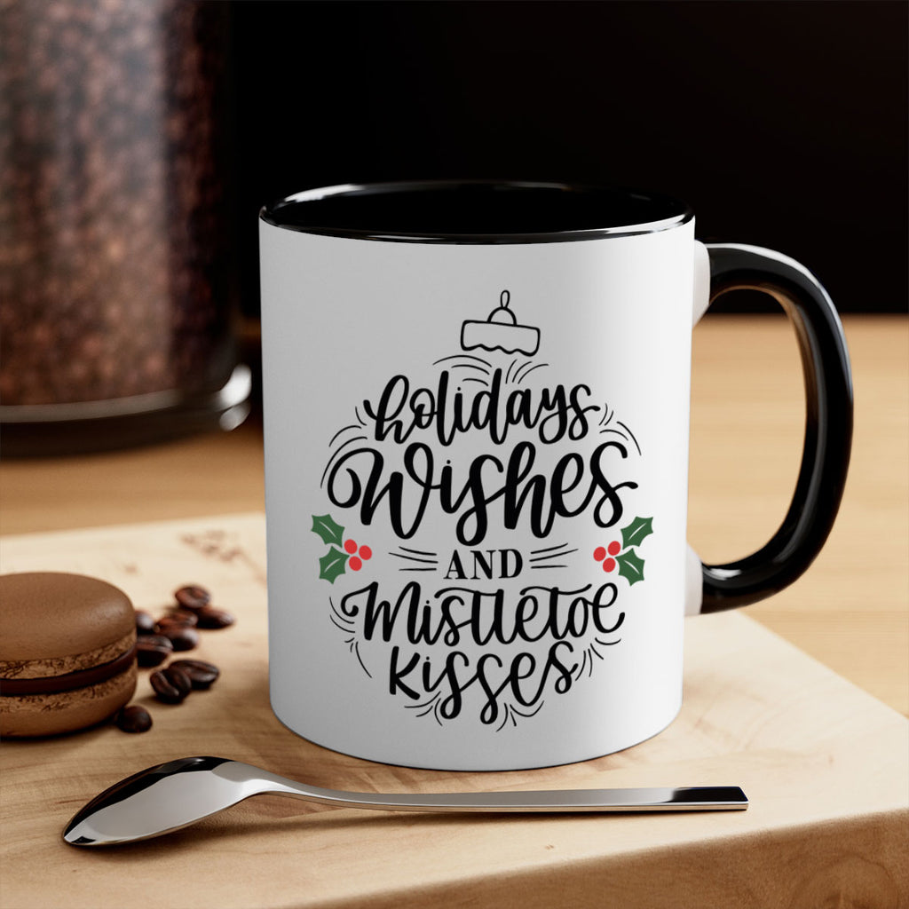 holidays wishes and mistletoe kisses 139#- christmas-Mug / Coffee Cup