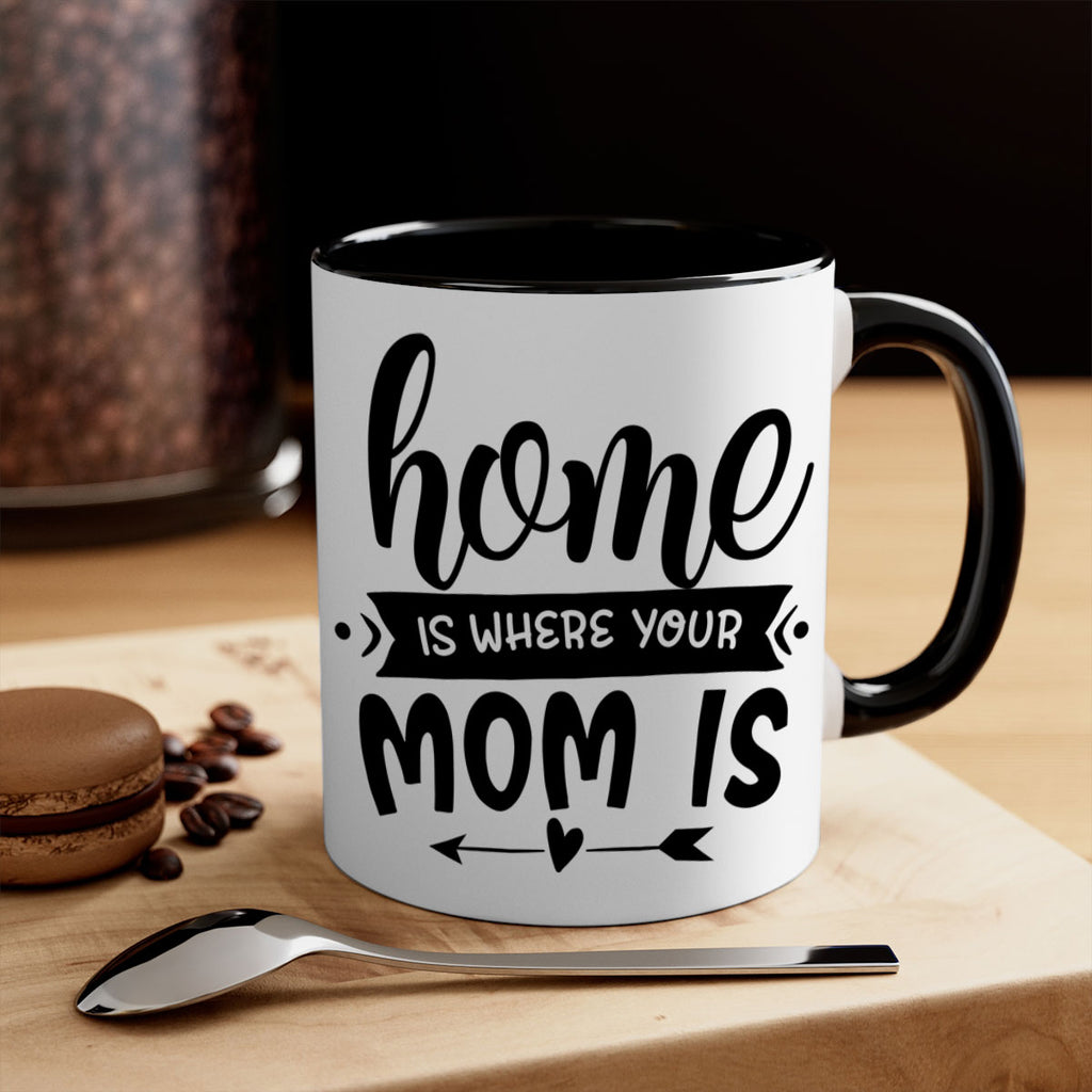 home is where your mom is 36#- home-Mug / Coffee Cup