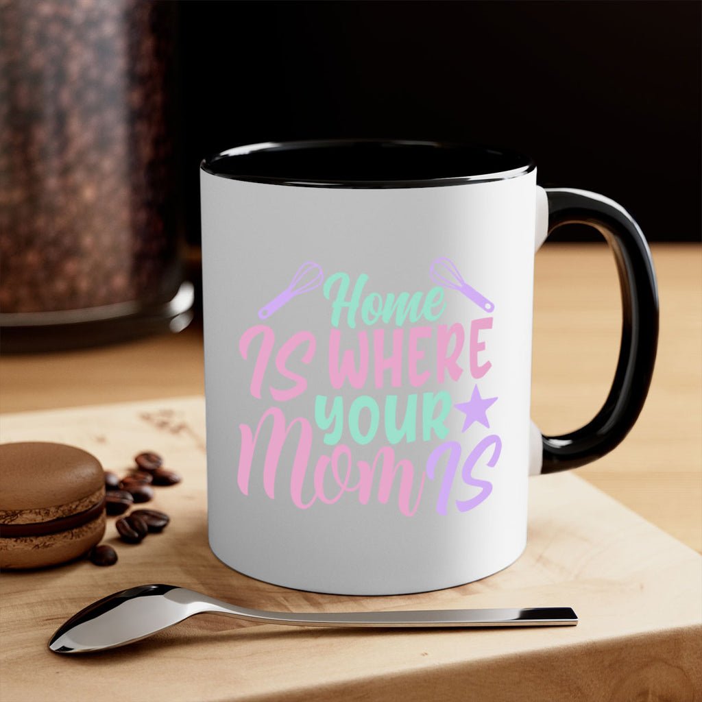 home is where your mom is 37#- home-Mug / Coffee Cup