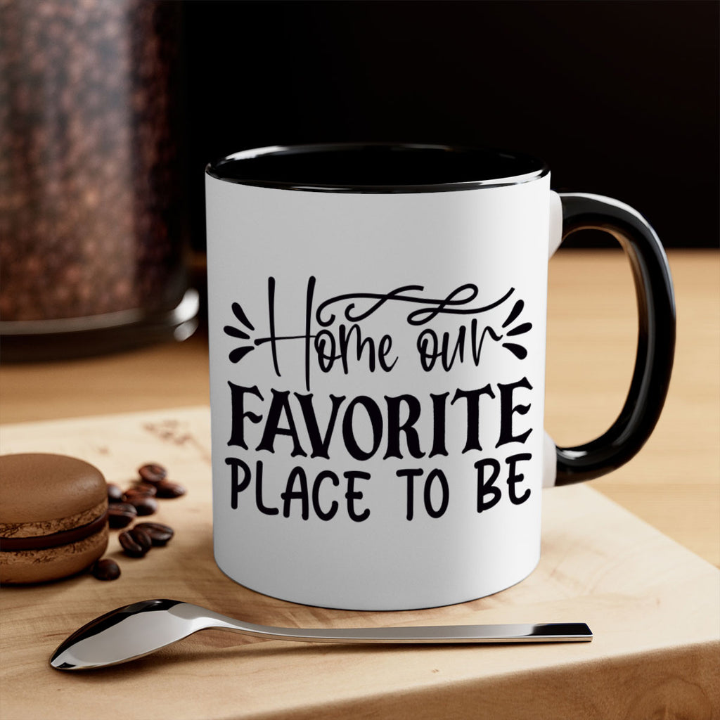 home our favorite place to be 68#- home-Mug / Coffee Cup