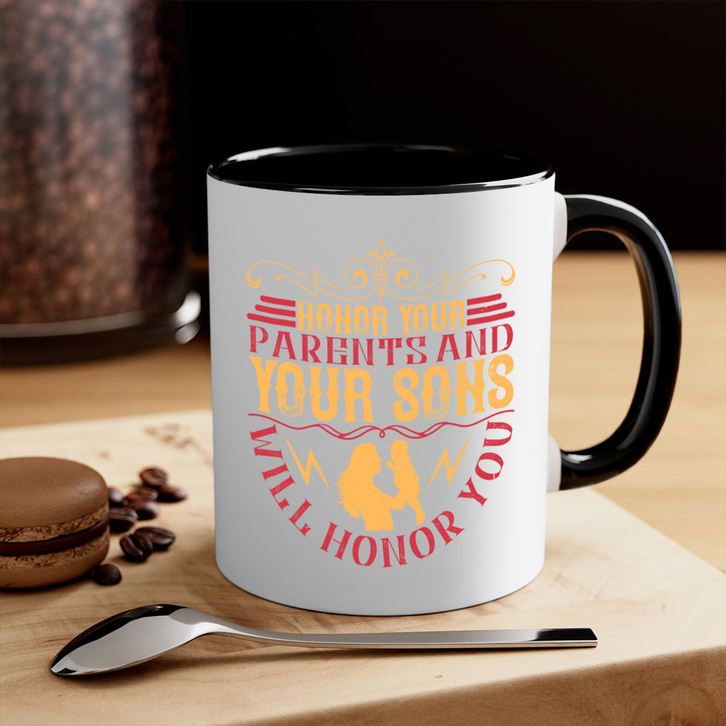 honor your parents and your sons will honor you 47#- parents day-Mug / Coffee Cup