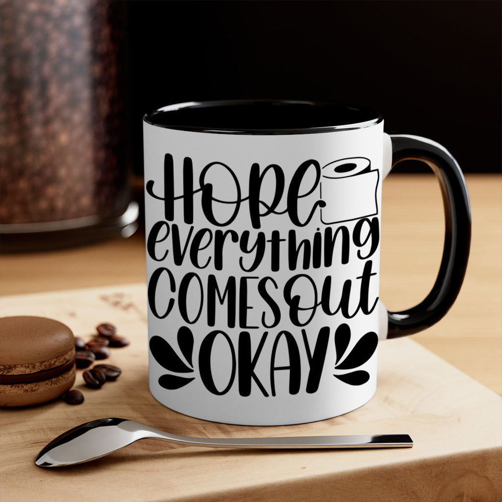 hope everything comes 31#- bathroom-Mug / Coffee Cup