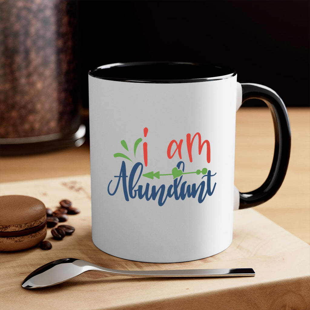 i am abundant Style 109#- motivation-Mug / Coffee Cup