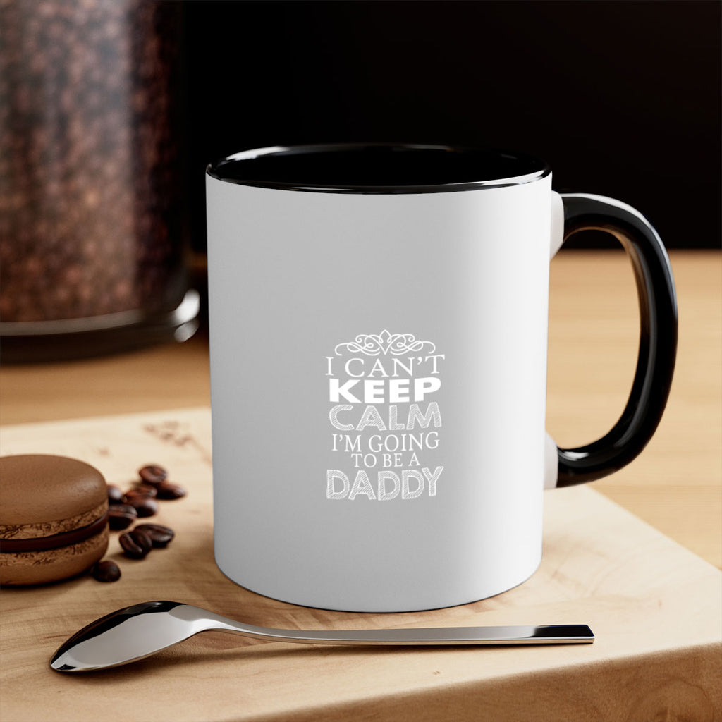 i can not keep clam i am going to be a daddy 5#- dad-Mug / Coffee Cup