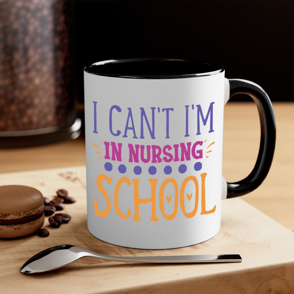 i cant im in nursing school Style Style 179#- nurse-Mug / Coffee Cup