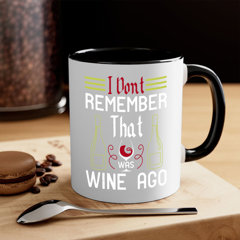 i dont remember that was wine ago 214#- wine-Mug / Coffee Cup