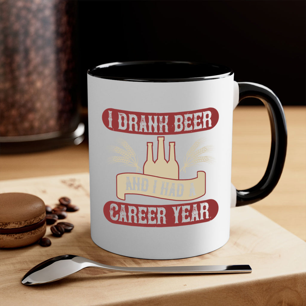 i drank beer and i had a career year 82#- beer-Mug / Coffee Cup