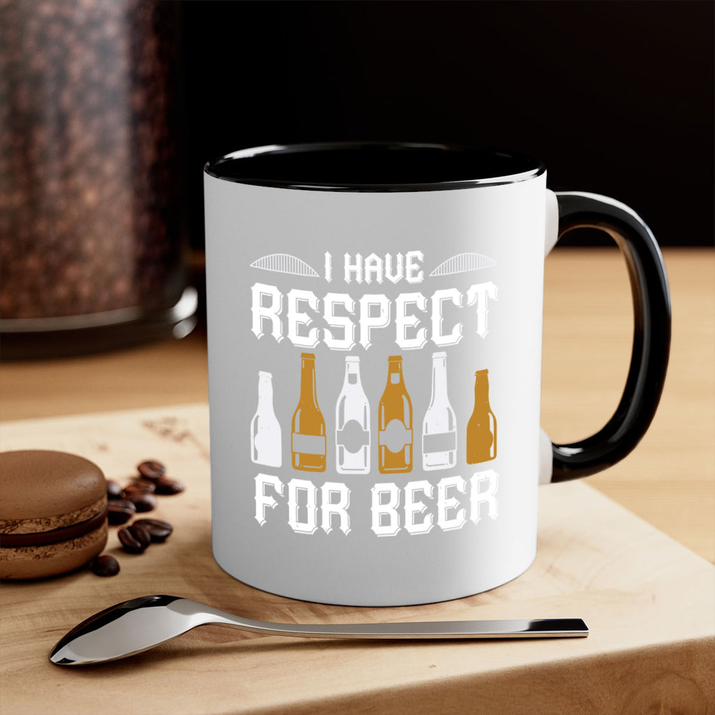 i have respect for beer 78#- beer-Mug / Coffee Cup