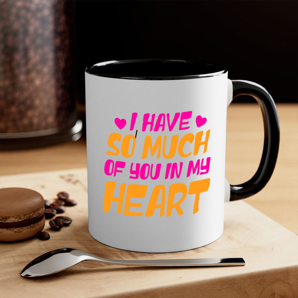 i have so much of you in my heart 68#- mothers day-Mug / Coffee Cup