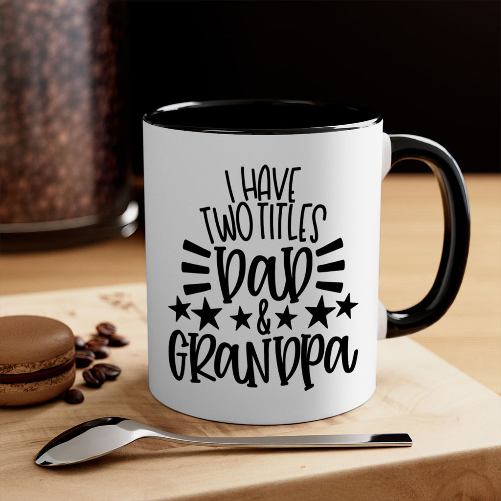 i have two titles dad grandpa 44#- fathers day-Mug / Coffee Cup