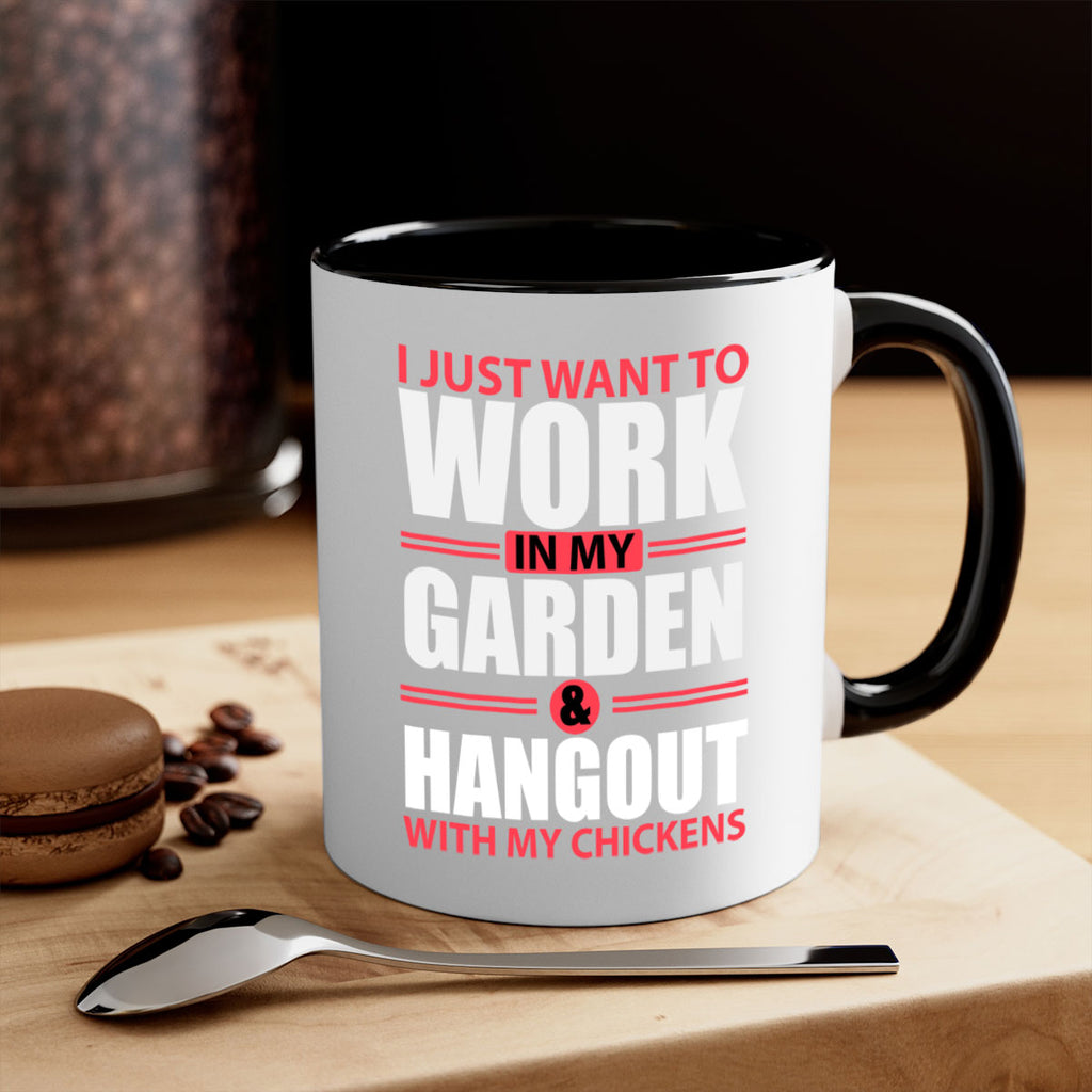 i just want to work in my garden and hang out with my chickens Style 4#- Chicken-Mug / Coffee Cup