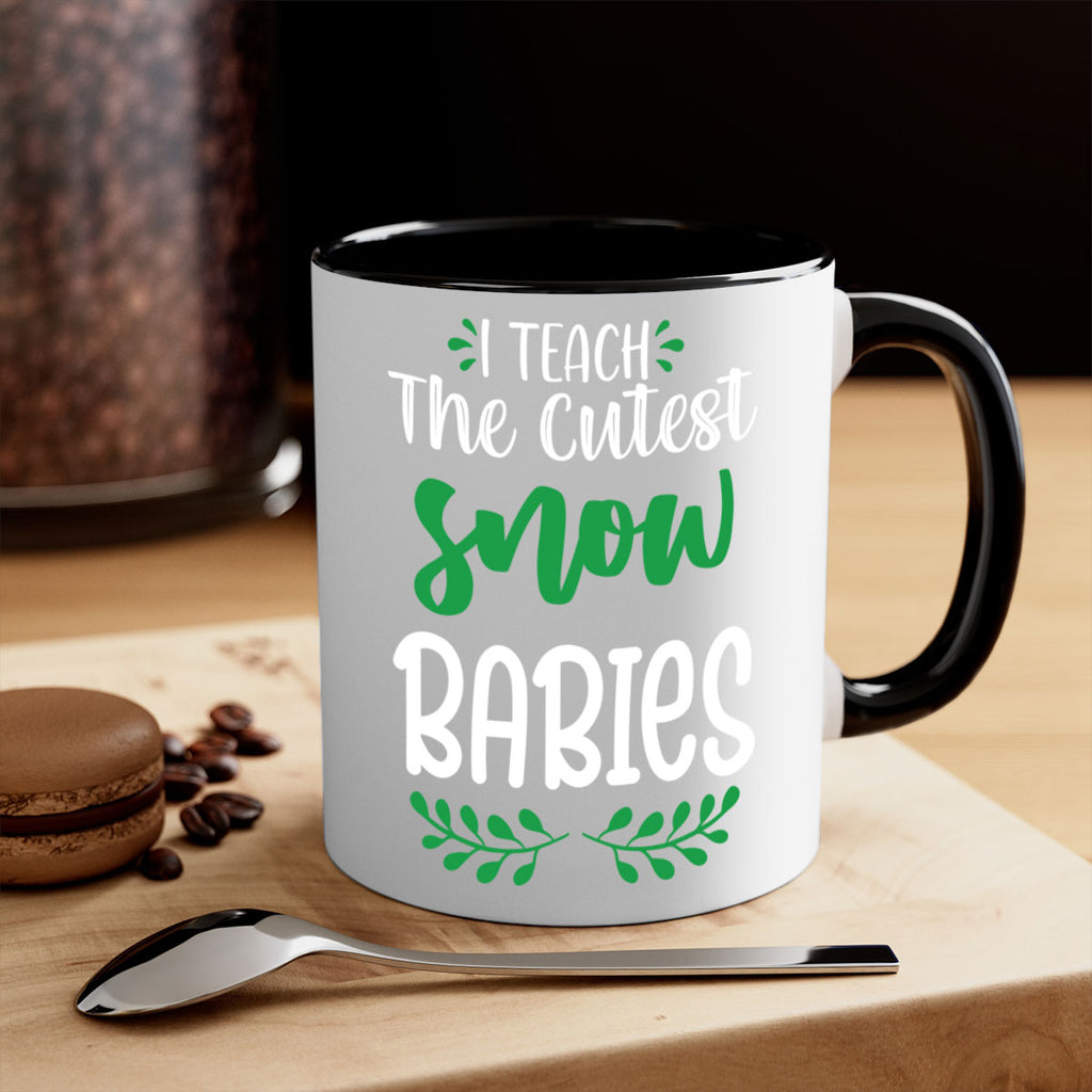 i teach the cutest snow babies style 349#- christmas-Mug / Coffee Cup