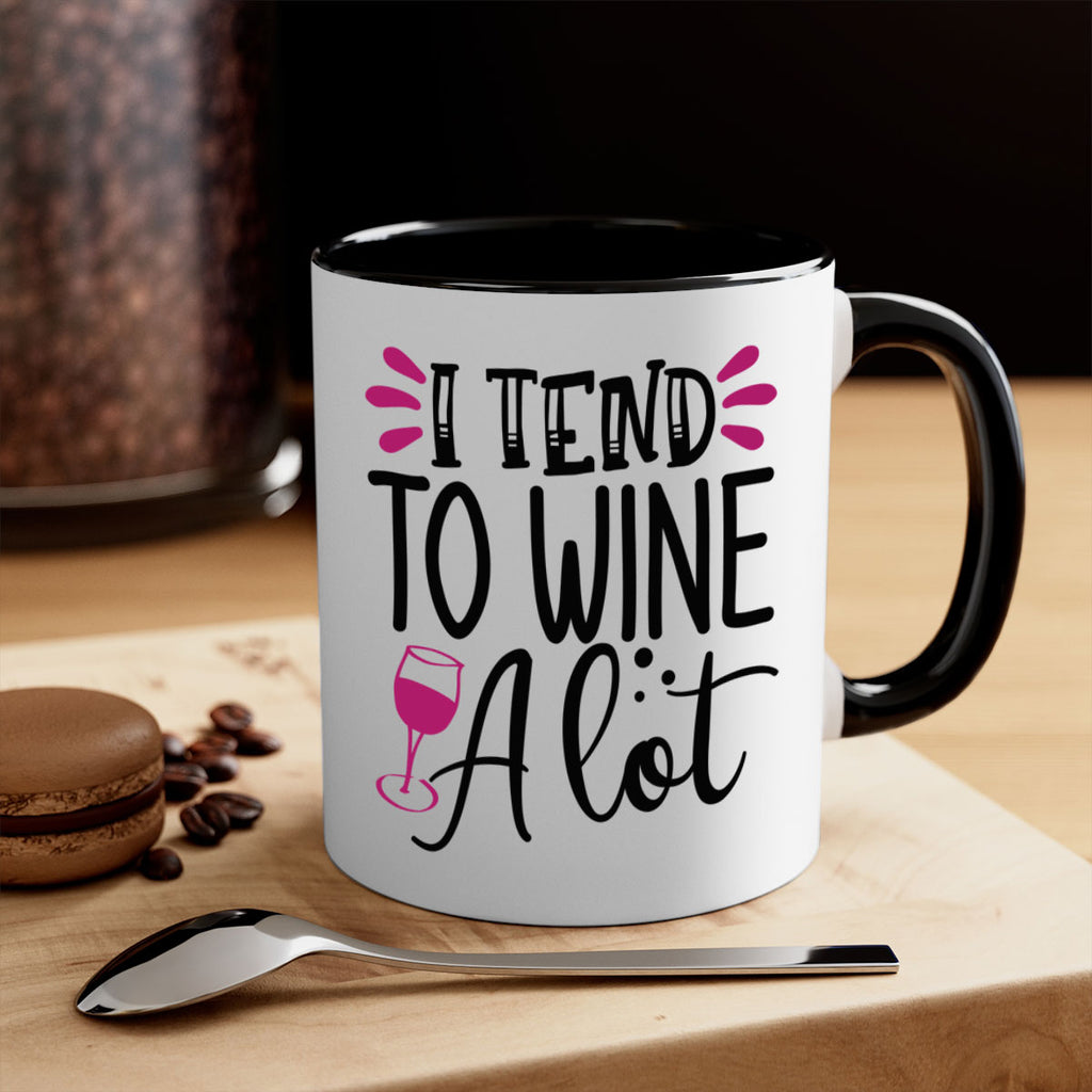 i tend to wine a lot 196#- wine-Mug / Coffee Cup