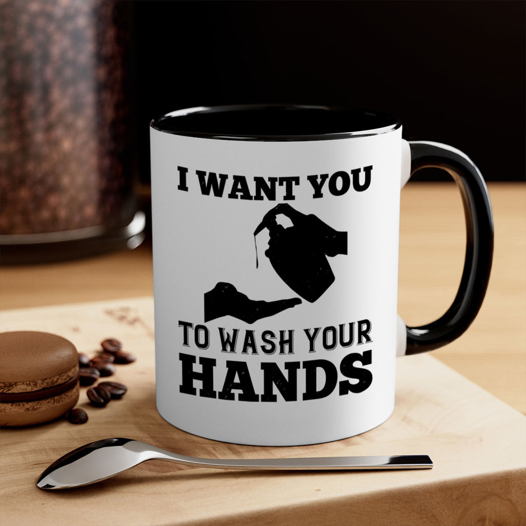 i want you to wash your hands Style 31#- corona virus-Mug / Coffee Cup