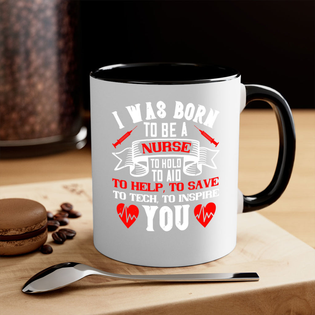 i was born to be a Style 314#- nurse-Mug / Coffee Cup