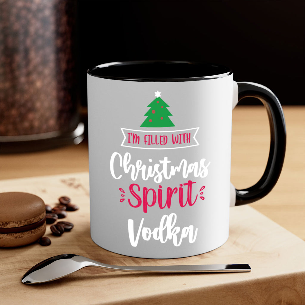 i'm filled with christmas spirit vodka style 354#- christmas-Mug / Coffee Cup