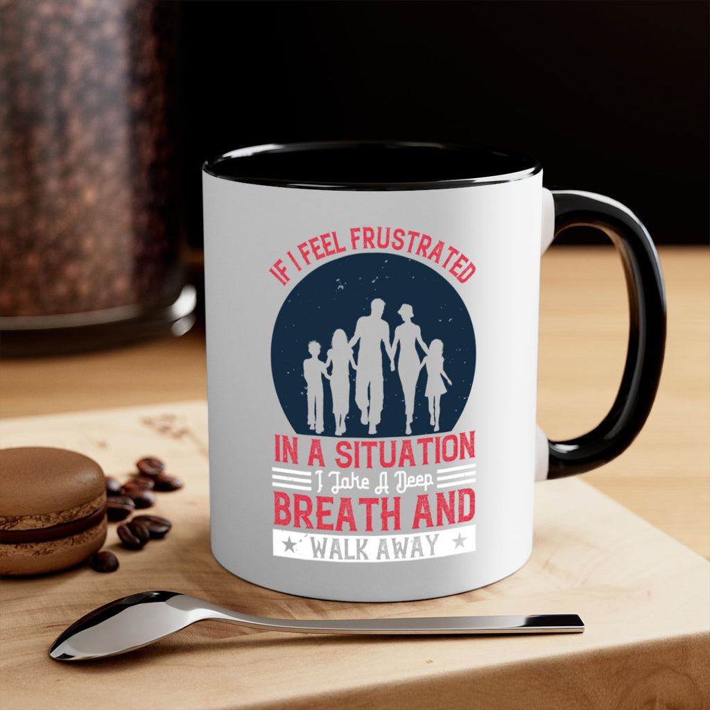 if i feel frustrated in a situation i take a deep breath and walk away 47#- walking-Mug / Coffee Cup