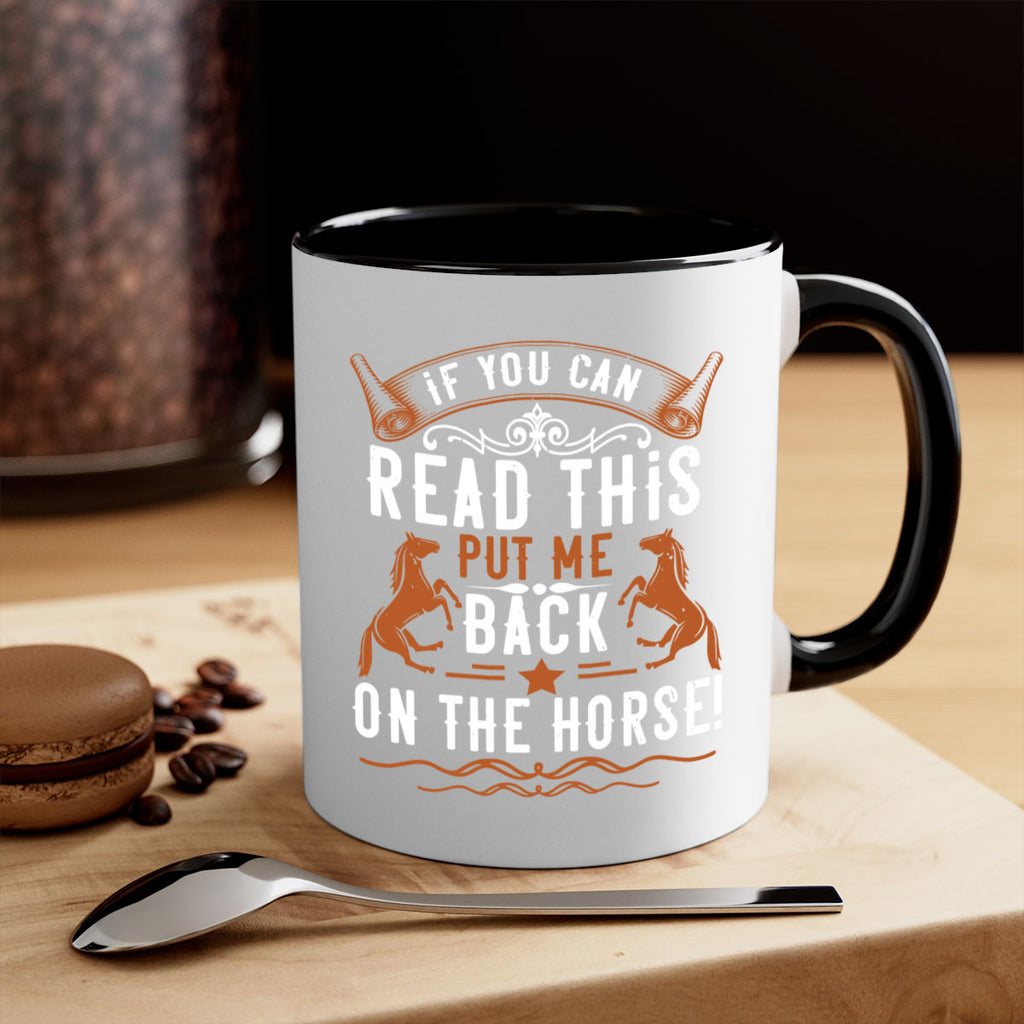 if you can read this put me back on the horse Style 37#- horse-Mug / Coffee Cup