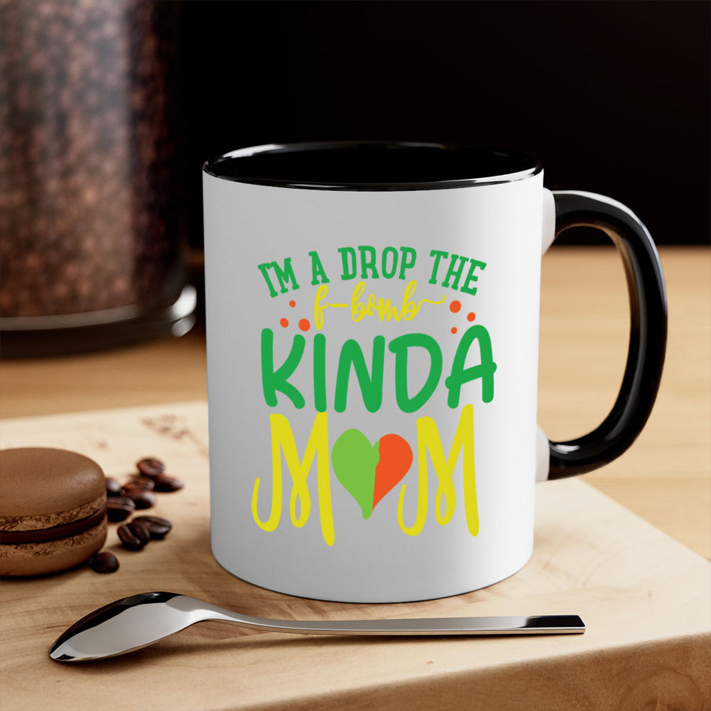 im a drop the fbomb kinda mom 398#- mom-Mug / Coffee Cup