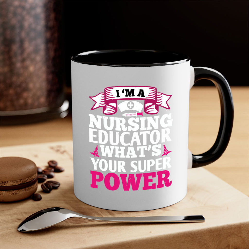 im a nursing educator Style 306#- nurse-Mug / Coffee Cup